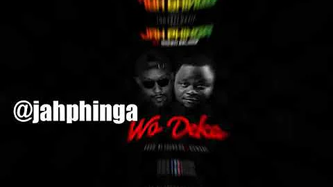 Jah Phinga WO DEKA ft Godwin SelormKemenya Prod By...