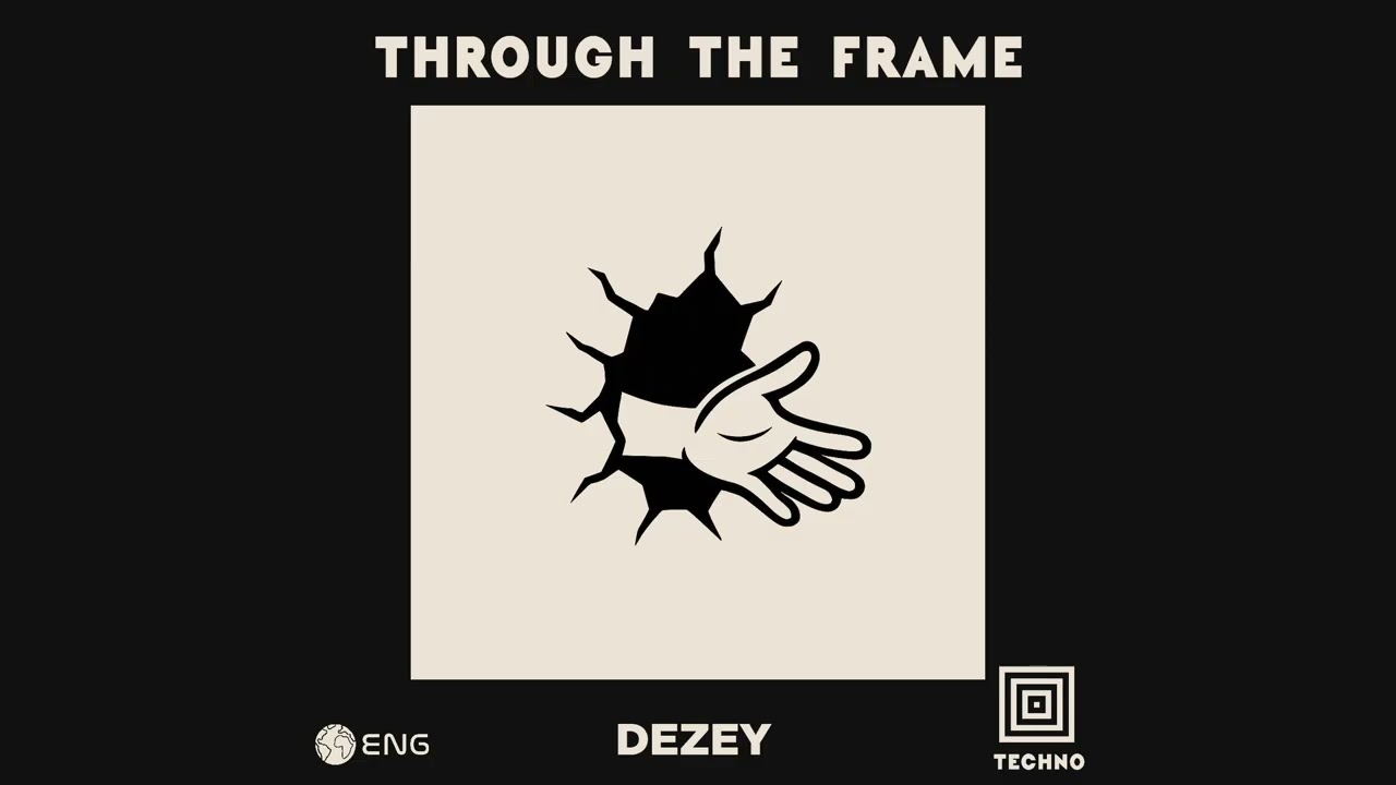 Dezey - Through The Frame