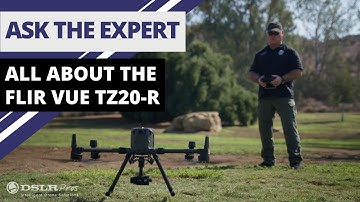 Ask The Expert | All About the FLIR Vue TZ20-R