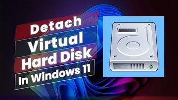 How to Detach Virtual Hard Disk (VHD) In Windows 11
