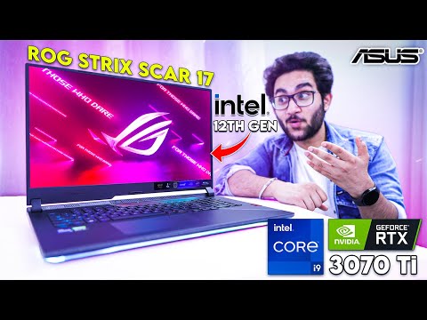 Intel 12th Gen Gaming Laptop is Here | ASUS Rog Strix Scar 17 | i9-12900H RTX 3070Ti