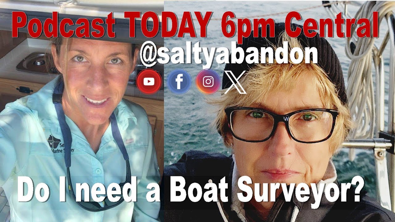 Salty Abandon Podcast #3 | Do I need a Boat Surveyor?