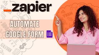 How to Automate Google Forms with Zapier | Quick Guide 2026