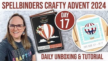 Day 17 🎄 Spellbinders 2024 Crafty Advent Calendar | December 17th Reveal & Project Tutorial