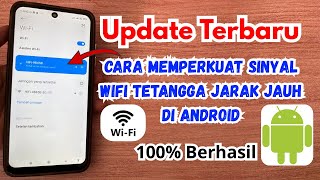 Cara Memperkuat Sinyal WiFi Tetangga Jarak Jauh Di Android