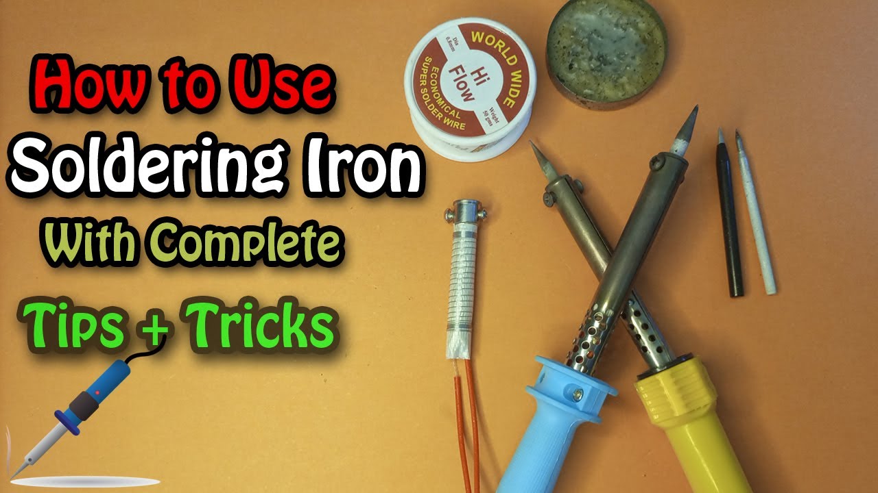 How to use Electric Soldering Iron Step by Step Tips and Tricks in