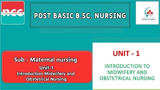 P.B. B.Sc.(N) 1: Maternal Nursing - Unit1 : Introduction Midwifery & Obstetrical Nursing