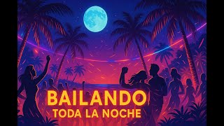 Download Lagu Bailando Toda la Noche MP3