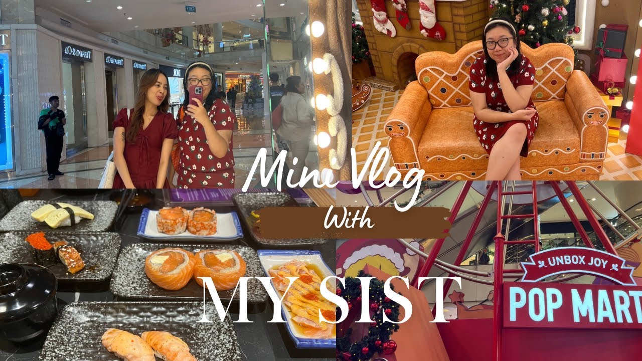 Mini Vlog with My Sist 