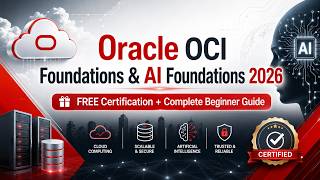 Oracle OCI Foundations & AI Foundations 2026 | Complete Beginner Guide