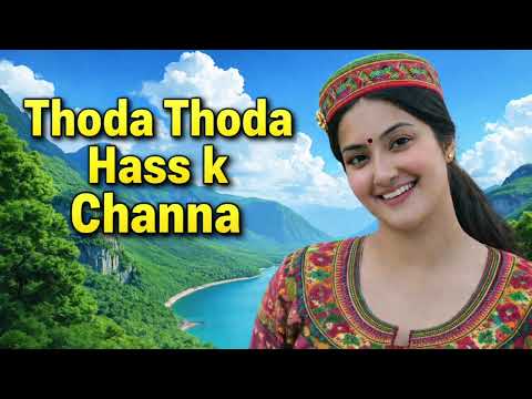 Pahari Song   Thoda Thoda Hass K Chana 27 February 2026