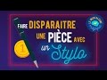 Faire DISPARAITRE une PIÈCE...avec un STYLO - par Fabien OLICARD