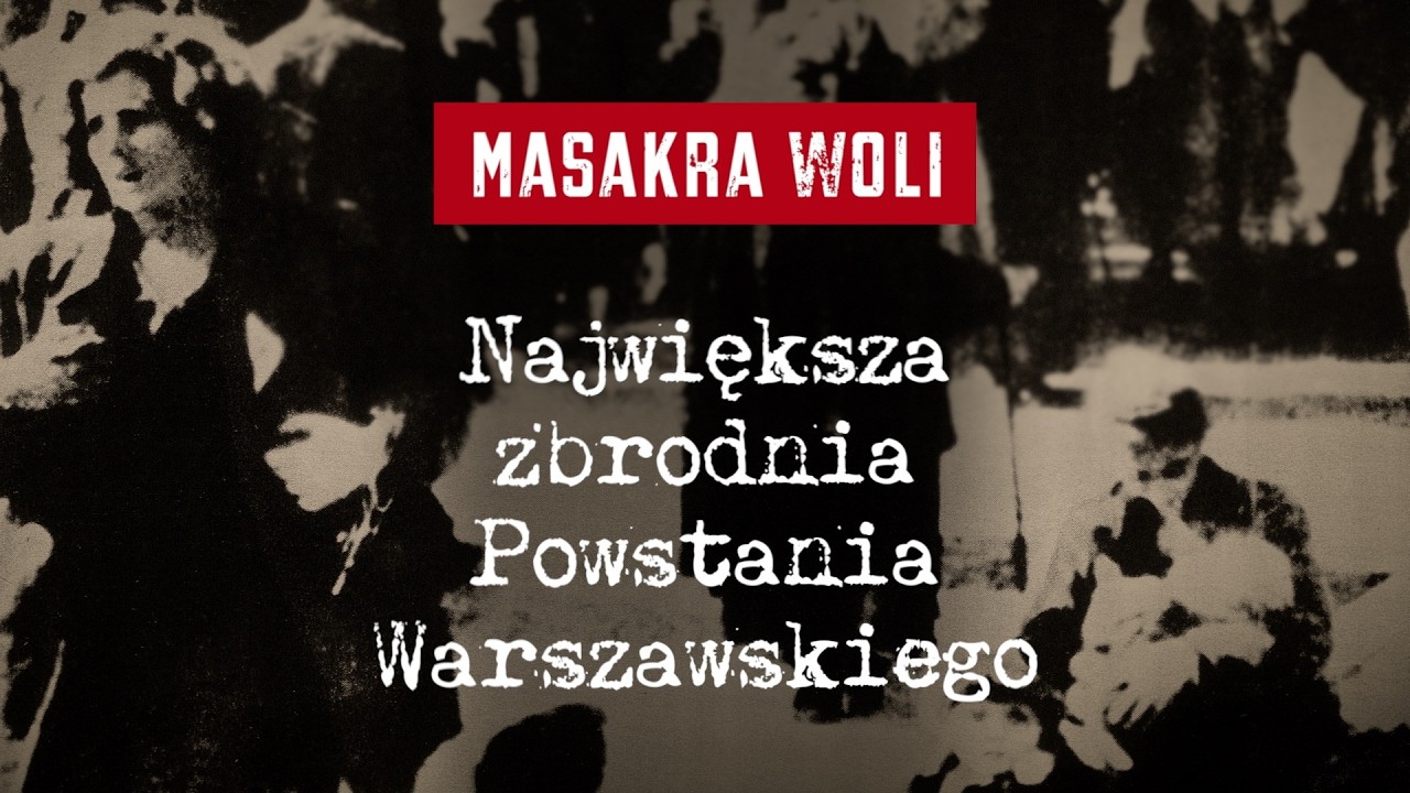 Masakra Woli. Największa niemiecka zbrodnia w czasie Powstania Warszawskiego