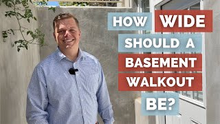 What Walkout Basement Entry Width is Right For You?