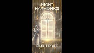 Night Harmonics | Silent Drift