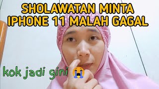 Keajaiban sholawat Beli iphone 11 pakek sholawat kok malah begini ?