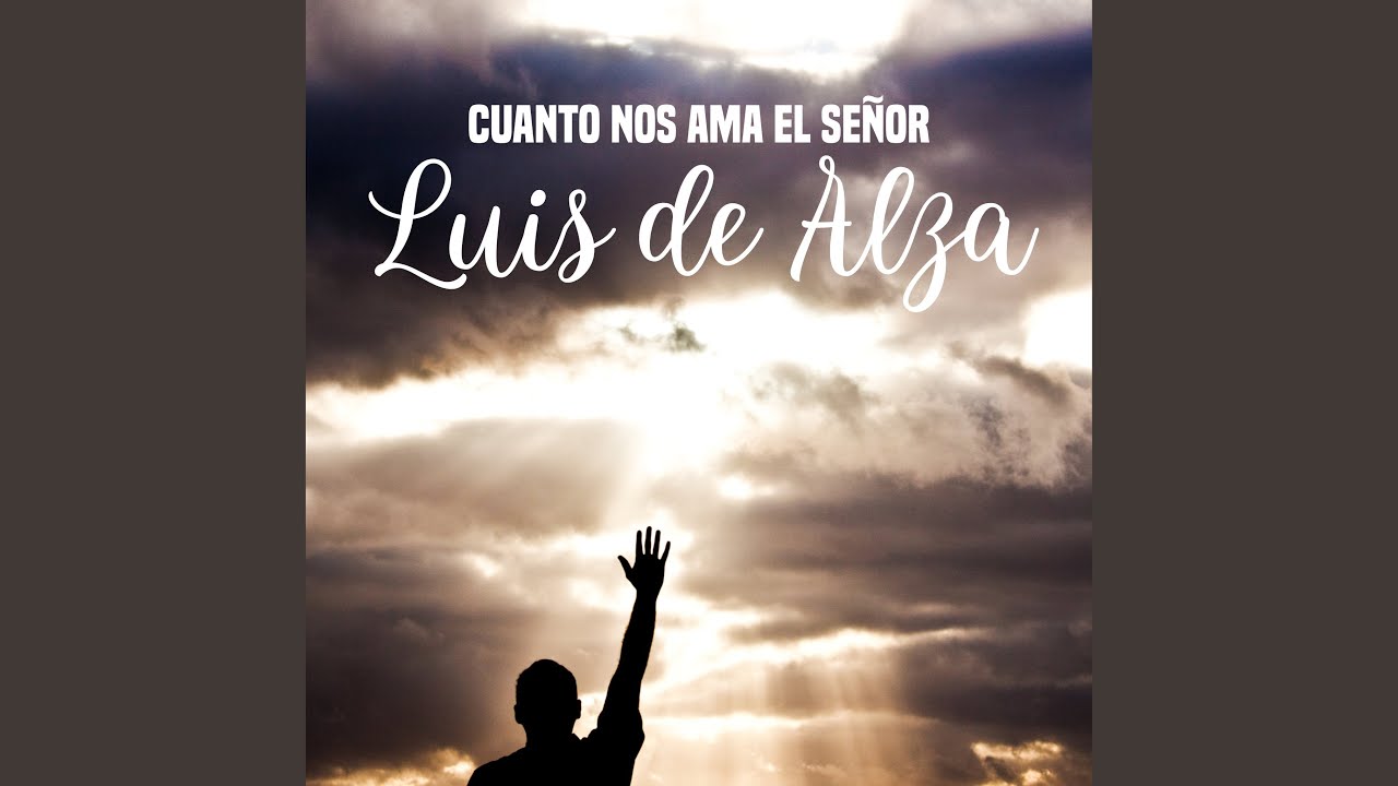 Cuanto Nos Ama el Señor