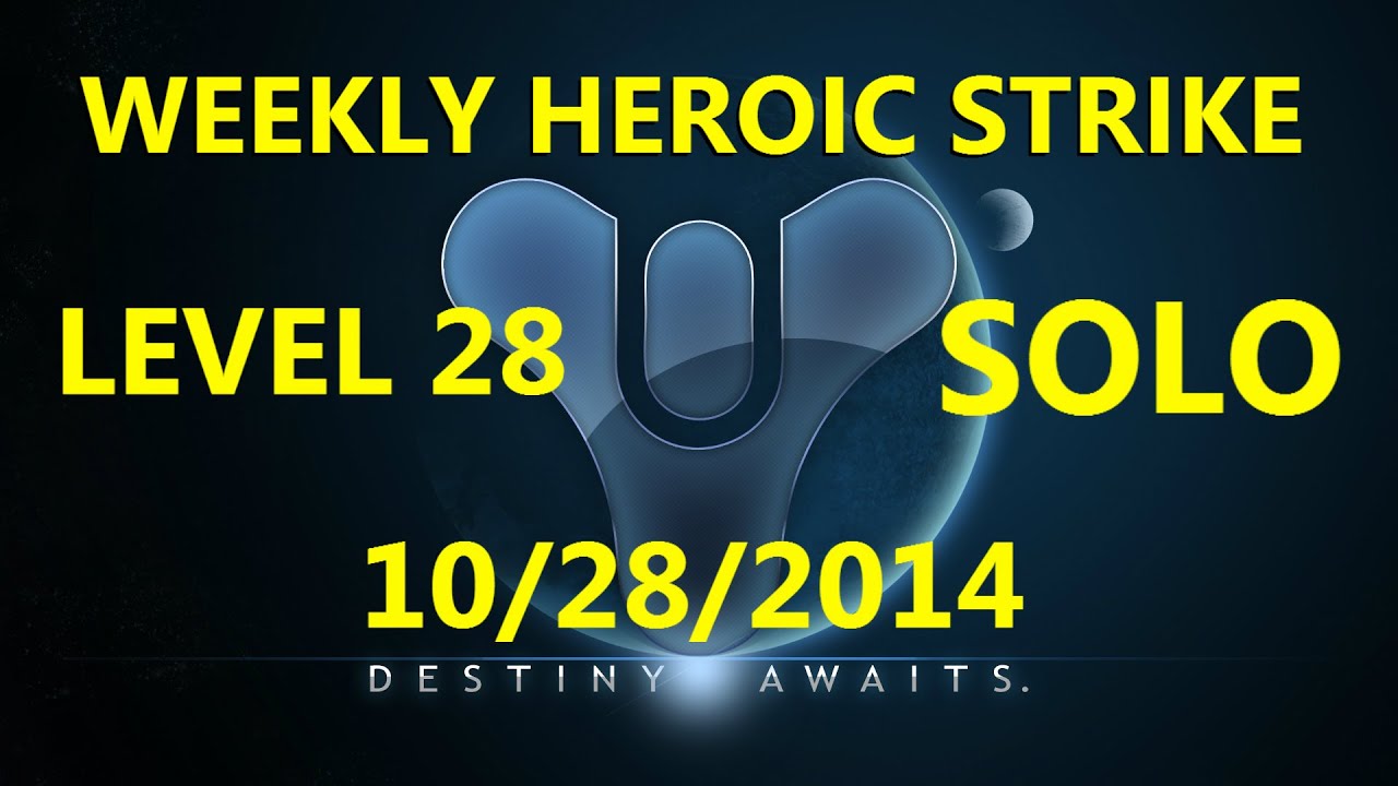 Destiny: Weekly Heroic Strike Level 28 Solo #1 - The Nexus