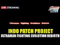 ULTRAMAN FIGHTING EVOLUTION REBIRTH INDO PATCH PROJECT ウルトラマンファイティング エボリューション PS2