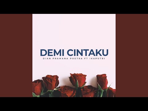 Download lagu Demi Cintaku (feat. Ikaputri) Demi Cintaku (feat. Ikaputri)