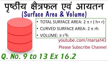 Q. No. 9 to 13 Ex 16.2 Ch 16 Surface Area and Volume (पृष्ठीय क्षेत्रफल एवं आयतन) Class 10 Maths
