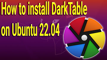 How to install DarkTable on Ubuntu 22.04