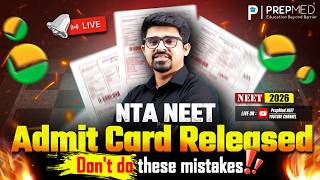 🚨 NTA NEET 2026 Admit Card RELEASED! | DO NOT Make These Mistakes! ⚠️ LIVE | PrepMed NEET