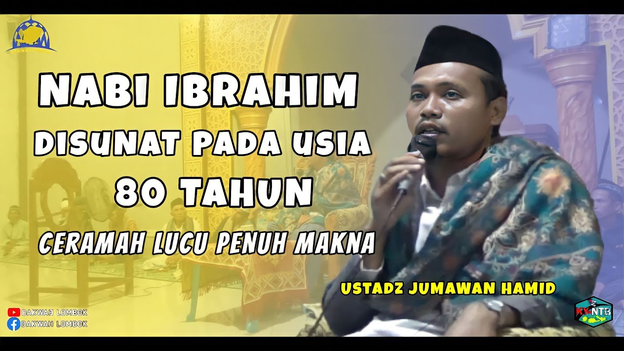 Wajib Bagi Laki-Laki Besunat || Ceramah Lucu Penuh Makna Ustadz Jumawan Hamid