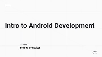 Intro to Android Development: Lecture 1 - Intro to the Editor