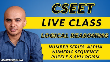 CSEET  Logical Reasoning - Live Classes : Number Series, Alpha Numeric Sequence.