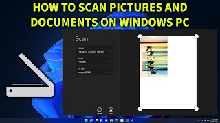 How to install and use Windows Scan on your Windows 11 in 2023 - Easy Guide