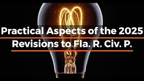 Practical Aspects of Amendments to the Fla. Rules of Civil Procedure