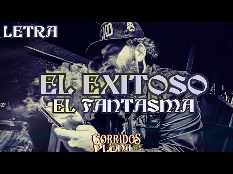 El Exitoso- El Fantasma (Video Letra/Lyrics(2023)