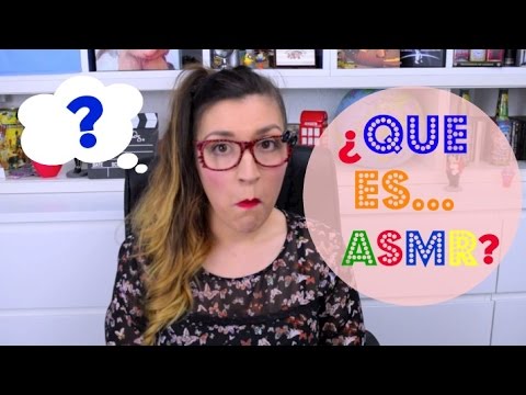 que es asmr youtube que es asmr