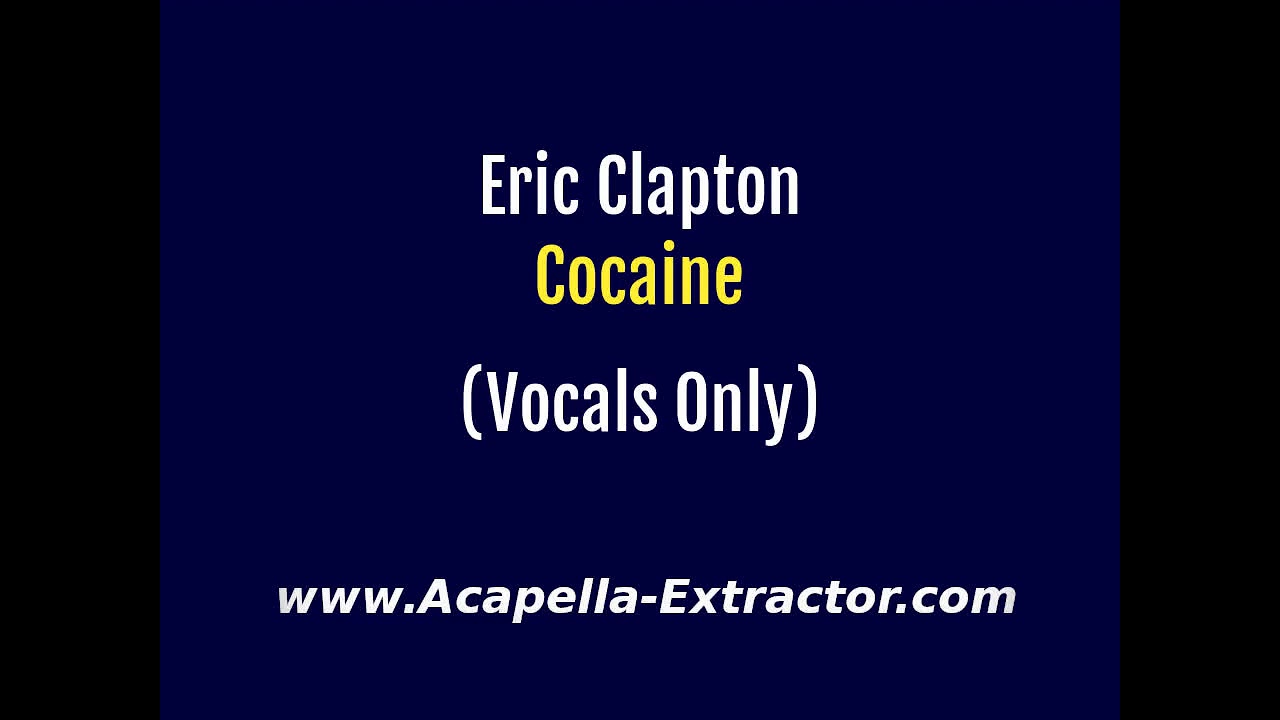 VOCALS ONLY / Eric Clapton - Cocaine