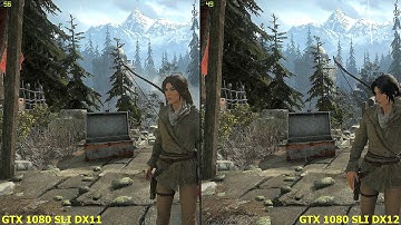 Rise Of The Tomb Raider Update DX12 Vs DX11 GTX 1080 SLI Frame Rate Comparison