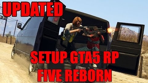 SETUP GTA5 RP WITH FIVEREBORN [UPDATED]