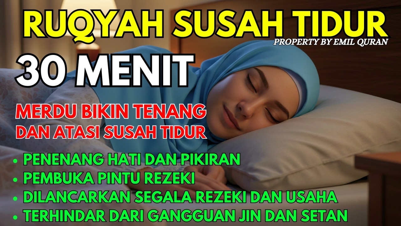 SUSAH TIDUR COBA DENGARKAN SURAH MERDU PENGANTAR TIDUR MENGHILANGKAN STRESS DAN CEMAS