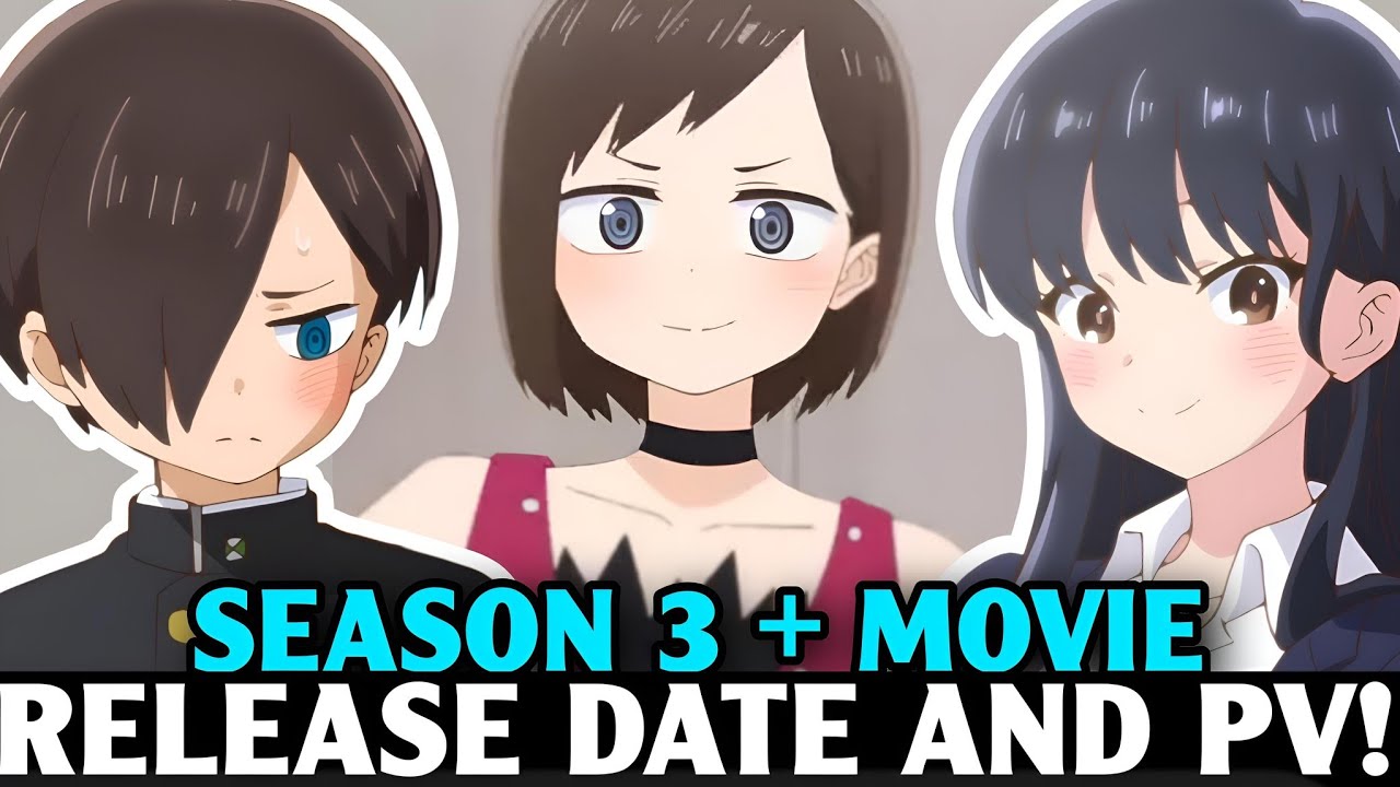 THE DANGERS IN MY HEART SEASON 3 RELEASE DATE + [Movie Rls Date