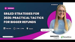 Maximizing SR&ED in 2026 - Webinar Recording