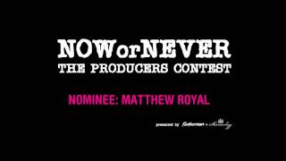 Funkerman & Shermanology present "Now or Never" by Matthew Royal