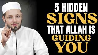 5 Hidden Signs That Allah Is Guiding You | Abdul Rehman