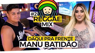 MANU BATIDÃO - DAQUI PRA SEMPRE (REMIX REGGAE)