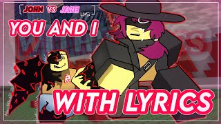 YOU AND I WITH LYRICS | JOHN DOE VS JANE DOE LMS | FORSAKEN