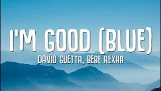 David Guetta & Bebe Rexha - I'm Good (Amapiano Remix)