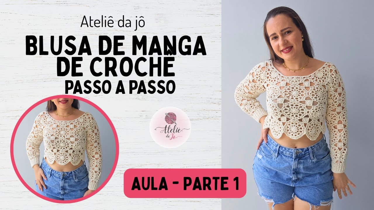 Blusa de manga de crochê/ Parte 1 - Passo a passo - YouTube