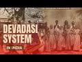 Devadasi System | Social Issues | Culture