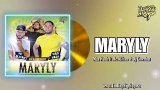 Max Nash ft Mc Alihan & Dj Gowshut - Maryly [Official Audio]