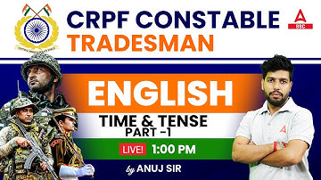 CRPF Constable Tradesman Class | English by Anuj Sir |  Time & Tense Part -1