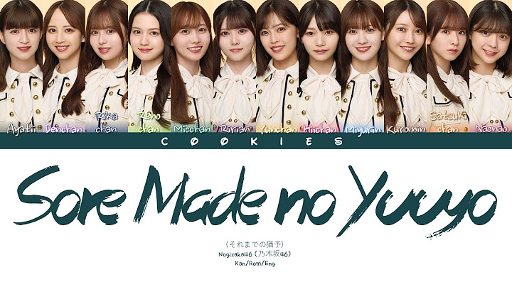 Nogizaka46 (乃木坂46) - Sore Made no Yuuyo (それまでの猶予) (Kan/Rom/Eng Color Coded Lyrics)